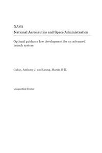 Optimal Guidance Law Development for an Advanced Launch System