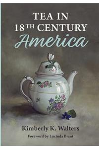 Tea in 18th Century America