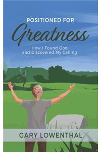 Positioned for Greatness