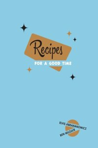 Recipes for a Good Time