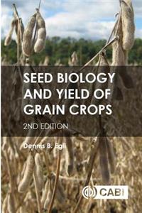 Seed Biology and Yield of Grain Crops