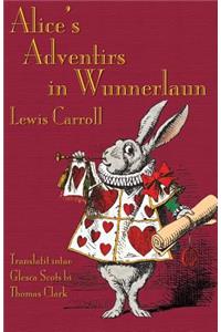 Alice's Adventirs in Wunnerlaun: Alice's Adventures in Wonderland in Glaswegian Scots