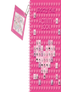 Strictly Pink Activity Book