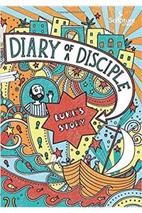 Diary of a Disciple: Luke's Story