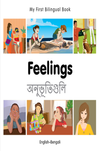 My First Bilingual Book-Feelings (English-Bengali)