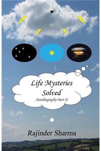 Life Mysteries Solved