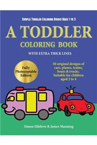 Simple Toddler Coloring Books Ages 1 to 3