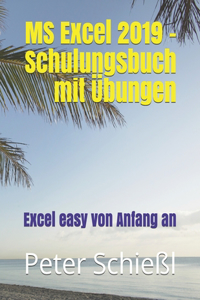 MS Excel 2019 - Schulungsbuch mit Übungen