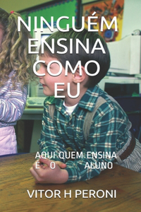 Ninguém Ensina Como Eu