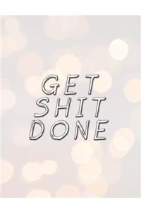 Get Shit Done