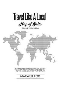 Travel Like a Local - Map of Salto (Black and White Edition)