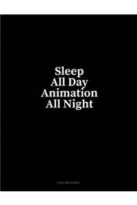 Sleep All Day Animation All Night: 4 Column Ledger