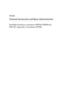 Postflight Hardware Evaluation 360t025 (Rsrm-25, Sts-46). Appendix a: Insulation Pfors