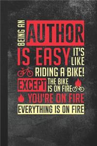 Being an Author Is Easy, It's Like Riding a Bike! Except the Bike Is on Fire