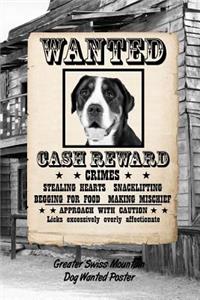 Greater Swiss Mountain Dog Dog Wanted Poster