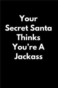 Your Secret Santa Thinks You're a Jackass