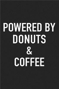 Powered by Donuts and Coffee