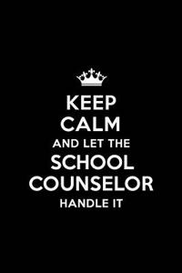 Keep Calm and Let the School Counselor Handle It