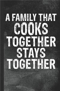 A Family That Cooks Together Stays Together