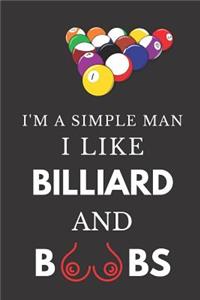 I'm a Simple Man I Like Billiard and Boobs