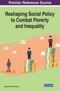 Reshaping Social Policy to Combat Poverty and Inequality