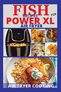 Fish Recipes for Power XL Air Fryer