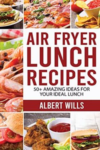 Air Fryer Lunch Recipes