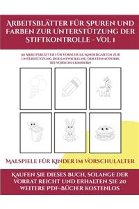 Malspiele für Kinder im Vorschulalter (Arbeitsblätter für Spuren und Farben zur Unterstützung der Stiftkontrolle - Vol 1)