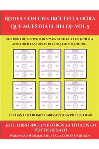 Fichas con rompecabezas para preescolar (Rodea con un círculo la hora que muestra el reloj- Vol 5)