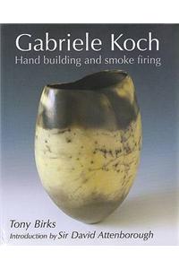 Gabriele Koch - Hand Building and Smoke Firing