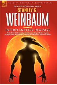 INTERPLANETARY ODYSSEYS - Classic Tales of Interplanetary Adventure Including