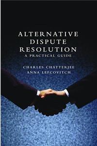 Alternative Dispute Resolution: A Practical Guide