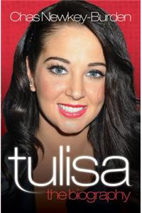 Tulisa - The Biography