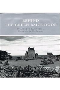Behind the Green Baize Door