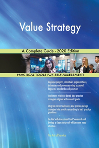 Value Strategy A Complete Guide - 2020 Edition