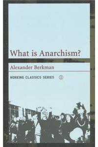 What Is Anarchism?
