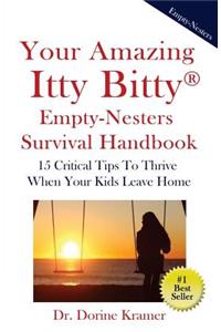 Your Amazing Itty Bitty Empty-Nester Survival Book