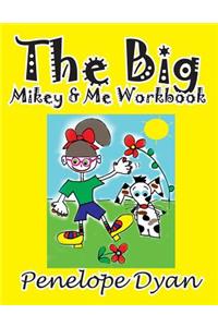 Big Mikey & Me Workbook