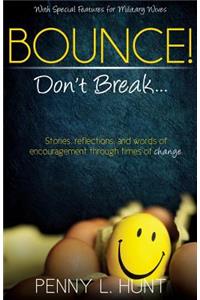 Bounce, Don't Break