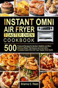 Instant Omni Air Fryer Toaster Oven Cookbook