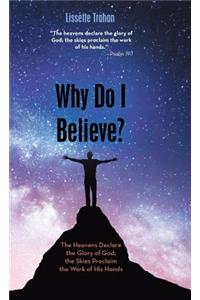 Why Do I Believe?