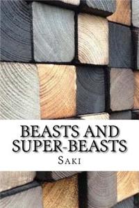 Beasts and Super-Beasts