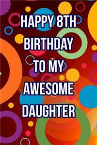 Happy 8th Birthday to My Awesome Daughter