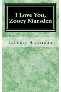 I Love You, Zooey Marsden