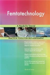 Femtotechnology: A Hands-on Tutorial