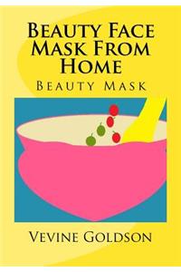 Beauty Face Mask from Home