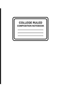 College Ruled Composition Notebook