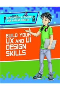 Build Your UX and Ui Design Skills