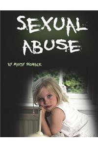 Sexual Abuse: Healing from Childhood Trauma and Adulthood Trouble