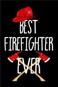 Best Firefighter Ever